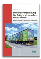 Ulrich Koßmann, Dagmar Wäscher - Prüfungsvorbereitung für Güterkraftverkehrsunternehmer