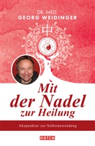 Georg Weidinger, Georg (Dr. med.) Weidinger, OGTCM Verlag, OGTCM Verlag - Mit der Nadel zur Heilung