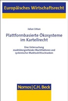 Julian Urban - Plattformbasierte Ökosysteme im Kartellrecht