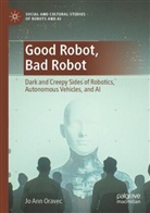 Jo Ann Oravec - Good Robot, Bad Robot