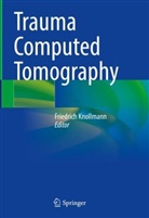 Friedrich Knollmann - Trauma Computed Tomography