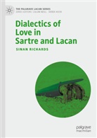 Sinan Richards - Dialectics of Love in Sartre and Lacan