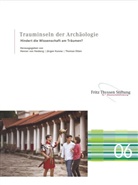 Henner von Hesberg, Jürgen Kunow, Thomas Otten - Trauminseln der Archäologie