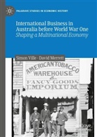 David Merrett, Simon Ville - International Business in Australia before World War One