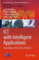 Jyoti Choudrie, Amit Joshi, Parikshit Mahalle, Thinagaran Perumal, Thinagaran Perumal et al - ICT with Intelligent Applications