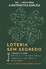 Adalberto Benevides Junior - Loteria Sem Segredo: A Matemática Explica