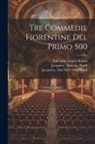 Jacopo Nardi, Luigina Stefani, Jacopo Ca Due Fel Nardi - Tre commedie fiorentine del primo 500