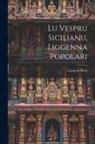 Carmelu Piola - Lu vespru sicilianu, liggenna popolari