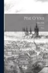 Viktor Dyk - Píse o vrb; prósy