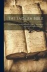 Anonymous - The English Bible: Translated out of the Original Tongues by the Commandment of King James the First Anno 1611