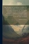 Laurence Sterne - The Works of Laurence Sterne: In Four Volumes, Containing the Life and Opinions of Tristram Shandy, Gent.; A Sentimental Journey Through France and