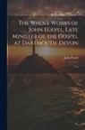 John Flavel - The Whole Works of John Flavel, Late Minister of the Gospel at Dartmouth, Devon: V.4