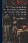 Ambroise Firmin-Didot, Cesare Vecellio - Costumes anciens et modernes: habiti antichi et moderni di tutto il mundo: 1