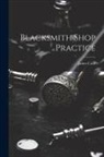 James Cran - Blacksmith Shop Practice