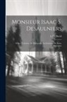L. O. David - Monsieur Isaac S. Desaulniers: Prêtre, professeur de philosophie au Séminaire de Saint-Hyacinthe