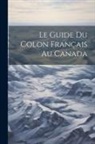 Anonymous - Le guide du colon français au Canada