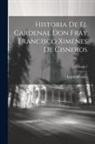 Esprit Fléchier - Historia De El Cardenal Don Fray Francisco Ximenes De Cisneros; Volume 2