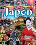 Lynn Peppas - Tradiciones Culturales En Japón (Cultural Traditions in Japan)