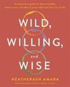 Heatherash Amara - Wild, Willing, and Wise