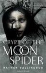 Nathan Ballingrud - Crypt of the Moon Spider