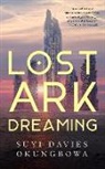 Suyi Davies Okungbowa - Lost Ark Dreaming