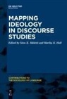 Marika K. Hall, K Hall, Simo K Määttä, Simo K. Määttä - Mapping Ideology in Discourse Studies