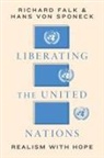 Richard a Falk, Richard A. Falk, Richard A. Von Sponeck Falk, Hans von Sponeck, Hans Von Sponeck - Liberating the United Nations