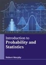Hubert Murphy - Introduction to Probability and Statistics