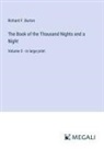 Richard F. Burton - The Book of the Thousand Nights and a Night