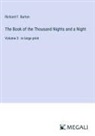 Richard F. Burton - The Book of the Thousand Nights and a Night