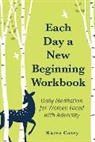 Karen Casey, Casey Karen - Each Day a New Beginning Workbook