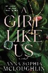 Anna Sophia McLoughlin - A Girl Like Us