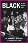 Howard Douglas McCurdy C M O Ont Ph D, How Douglas McCurdy C. M. O. Ont Ph. D., George Elliott Clarke - Black Activist, Black Scientist, Black Icon