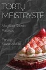 Emilija Kazlauskaite - Tort&#371; Meistryste: Magiskos Skonio Pasakos