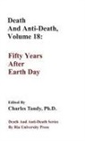 Charles Tandy - Death And Anti-Death, Volume 18: Fifty Years After Earth Day
