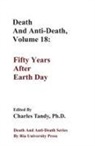 Charles Tandy - Death And Anti-Death, Volume 18: Fifty Years After Earth Day