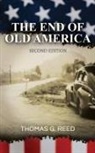 Thomas G. Reed, Nancy E Williams, Nancy E. Williams - The End of Old America Second Edition