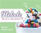 Becky Rasmussen - Helado Bajo La Influencia