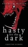 Adam Nevill - Hasty for the Dark