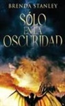 Brenda Stanley - Sólo en la oscuridad
