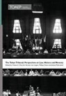 Viviane E. Dittrich, Kerstin von Lingen, Philipp Osten - The Tokyo Tribunal: Perspectives on Law, History and Memory