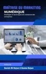 Danish Ali Bajwa, Usama Bajwa - Maîtrise du marketing numérique