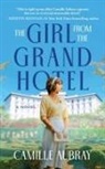 Camille Aubray - The Girl from the Grand Hotel