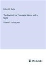 Richard F. Burton - The Book of the Thousand Nights and a Night
