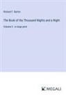 Richard F. Burton - The Book of the Thousand Nights and a Night