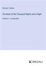 Richard F. Burton - The Book of the Thousand Nights and a Night