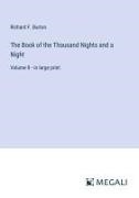 Richard F. Burton - The Book of the Thousand Nights and a Night - Volume 8 - in large print