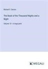 Richard F. Burton - The Book of the Thousand Nights and a Night