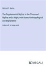Richard F. Burton - The Supplemental Nights to the Thousand Nights and a Night; with Notes Anthropological and Explanatory