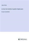 Jules Verne - Le tour du monde en quatre-vingts jours